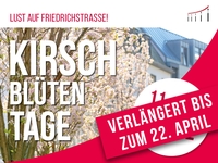 Wir verlängern die Kirschblütentage bis zum 22. April!