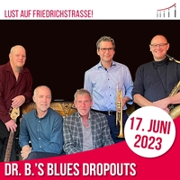 Dr. B.’s Blues Dropouts auf dem FRIEDRICHSTRASSENFEST 2023!