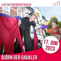 Björn der Gaukler auf dem FRIEDRICHSTRASSENFEST 2023!