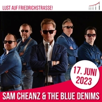 Sam Cheanz & The Blue Denims auf dem FRIEDRICHSTRASSENFEST 2023!