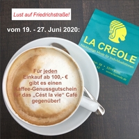 Friedrichstrassenwoche 2020 | Tolles Angebot von LA CREOLE und Cést la vie